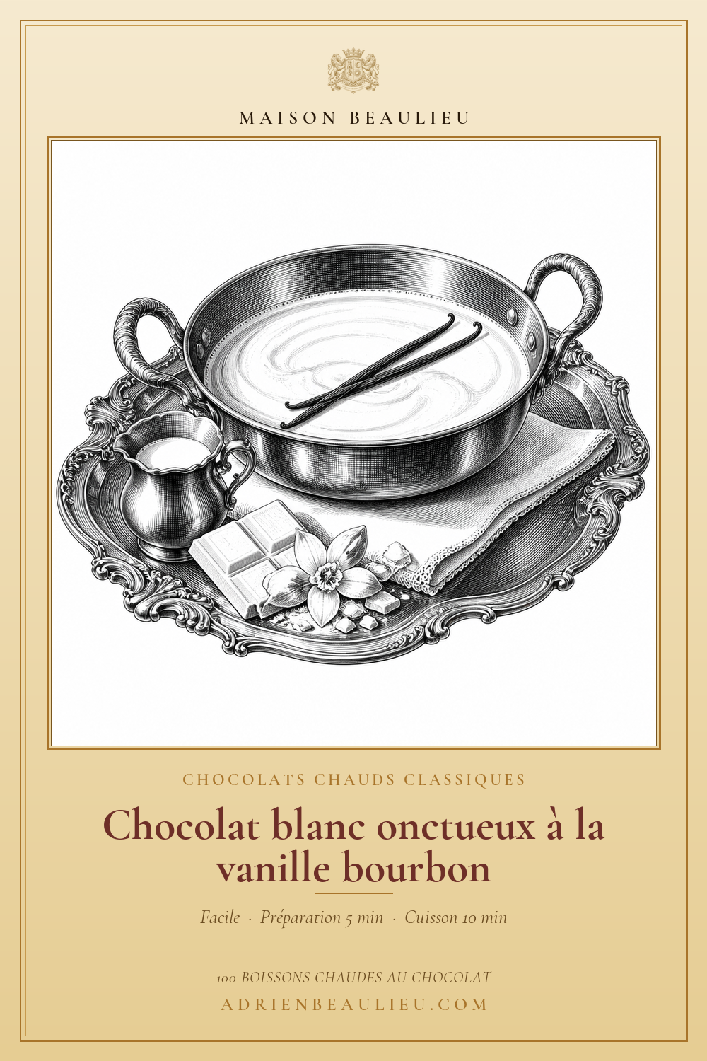 Gravure d’un récipient de chocolat blanc chaud, de gousses de vanille et de carrés de chocolat blanc, avec le titre de la recette.