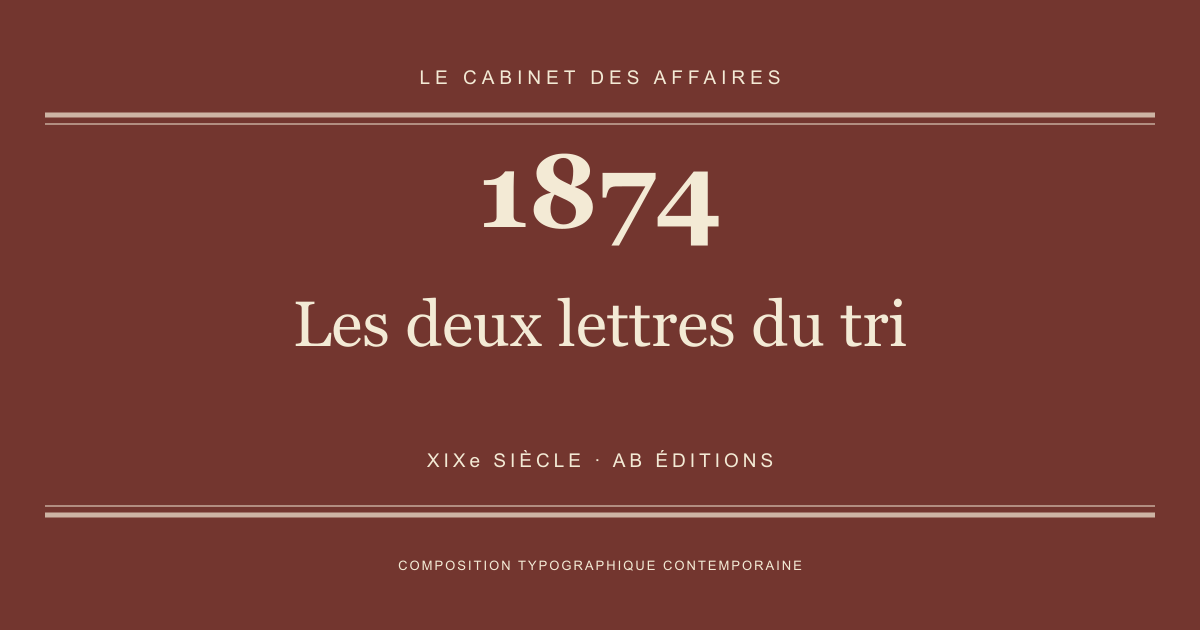 Couverture typographique : Les deux lettres du tri — 1874, XIXe siècle.