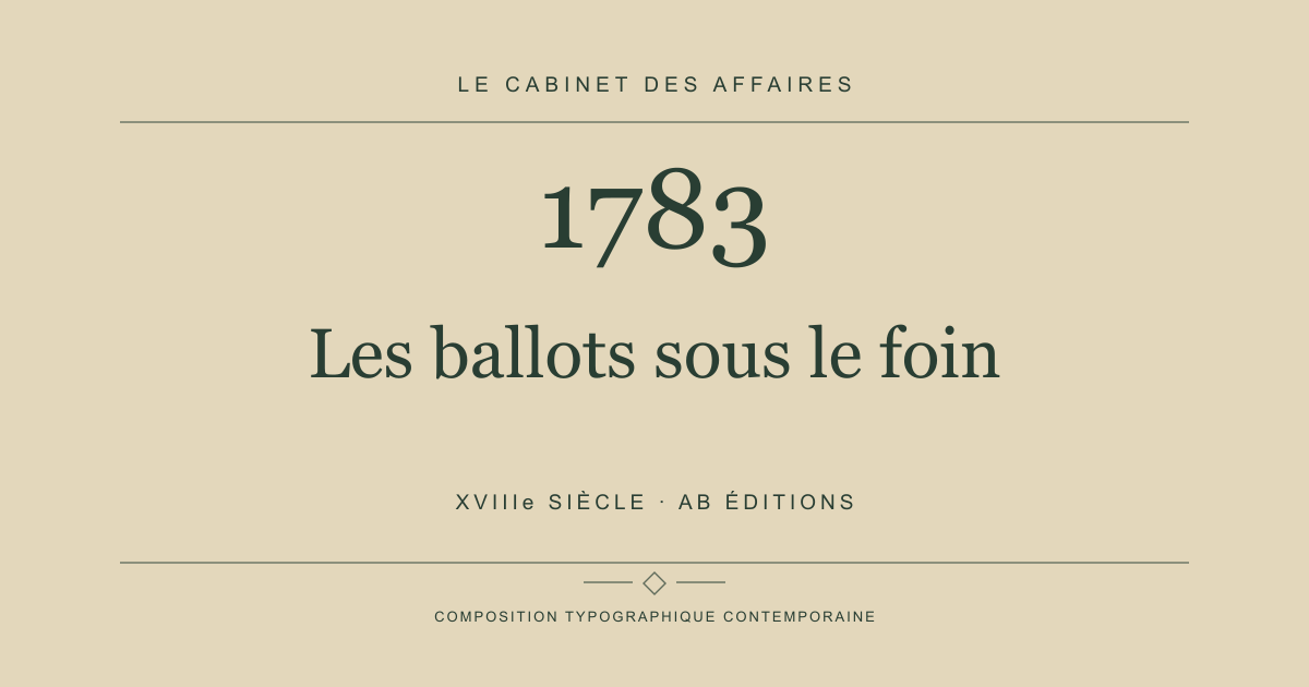 Couverture typographique : Les ballots sous le foin — 1783, XVIIIe siècle.