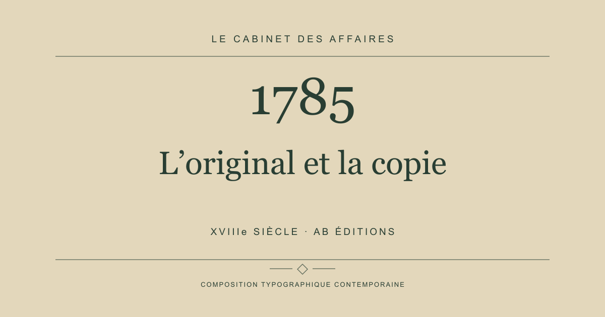 Couverture typographique : L’original et la copie — 1785, XVIIIe siècle.