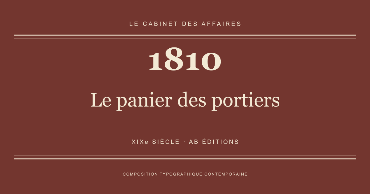 Couverture typographique : Le panier des portiers — 1810, XIXe siècle.
