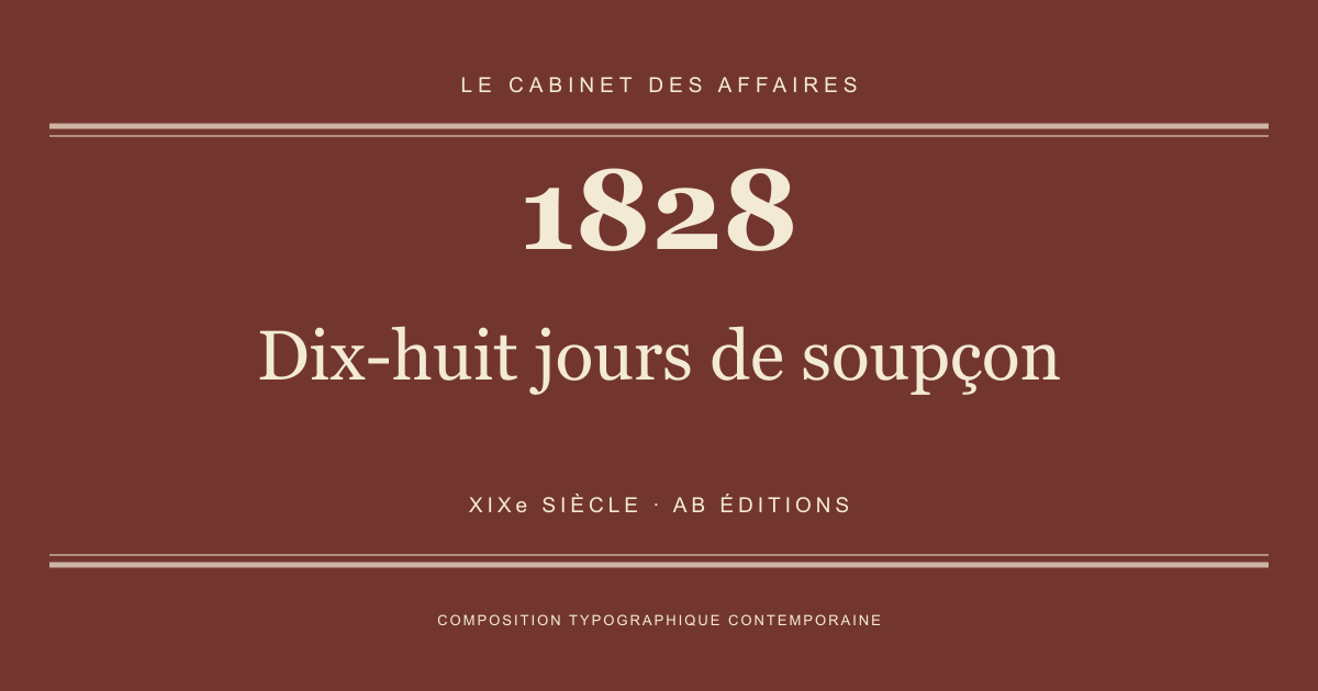 Couverture typographique : Dix-huit jours de soupçon — 1828, XIXe siècle.