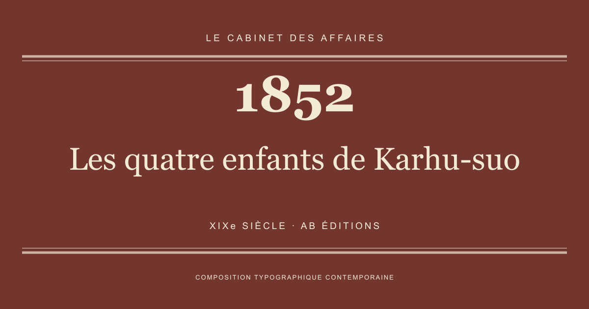 Couverture typographique : Les quatre enfants de Karhu-suo — 1852, XIXe siècle.