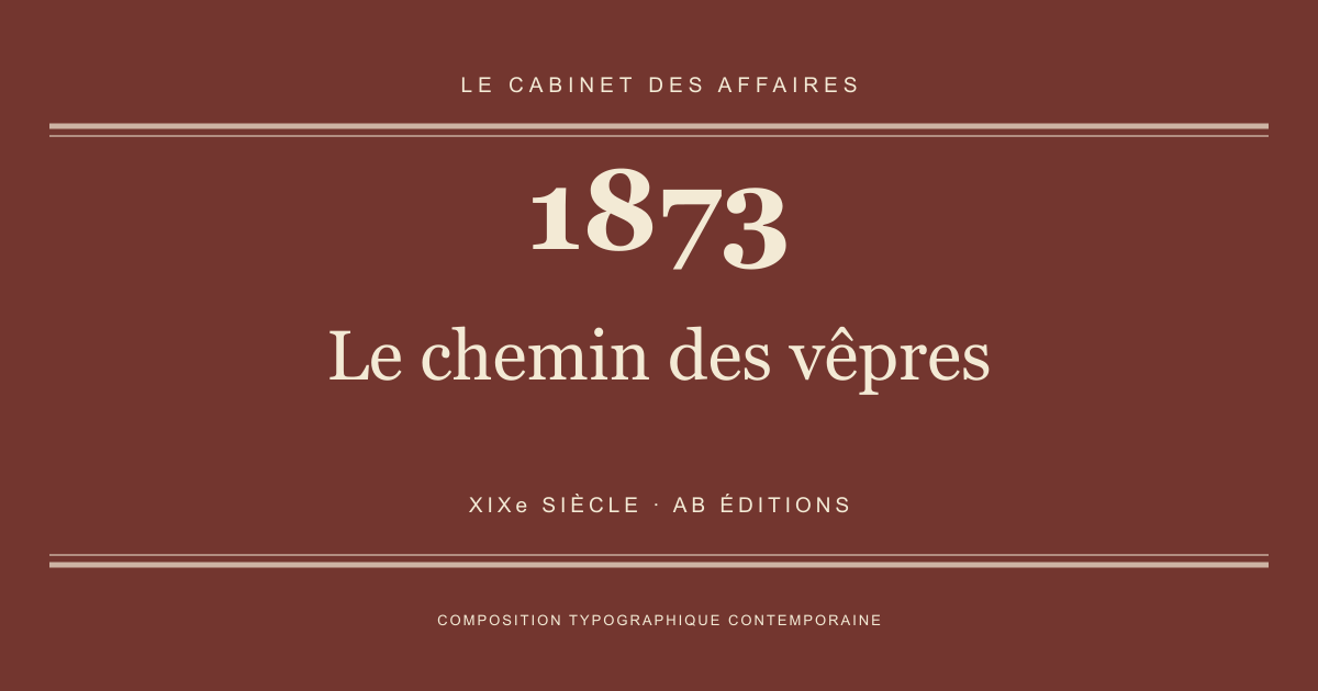 Couverture typographique : Le chemin des vêpres — 1873, XIXe siècle.