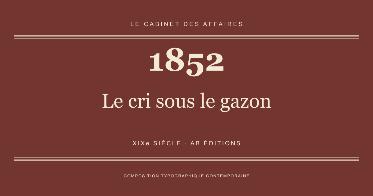 Couverture typographique : Le cri sous le gazon — 1852, XIXe siècle.