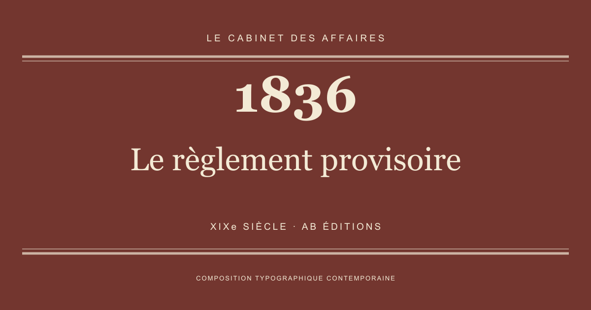 Couverture typographique : Le règlement provisoire — 1836, XIXe siècle.