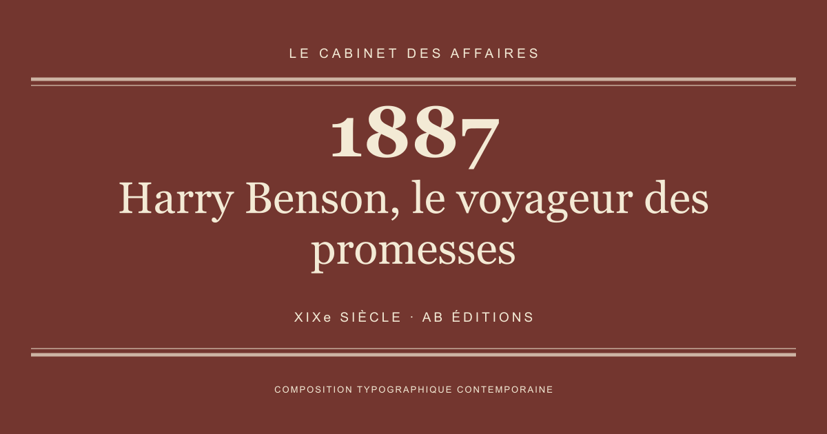 Couverture typographique : Harry Benson, le voyageur des promesses — 1887, XIXe siècle.
