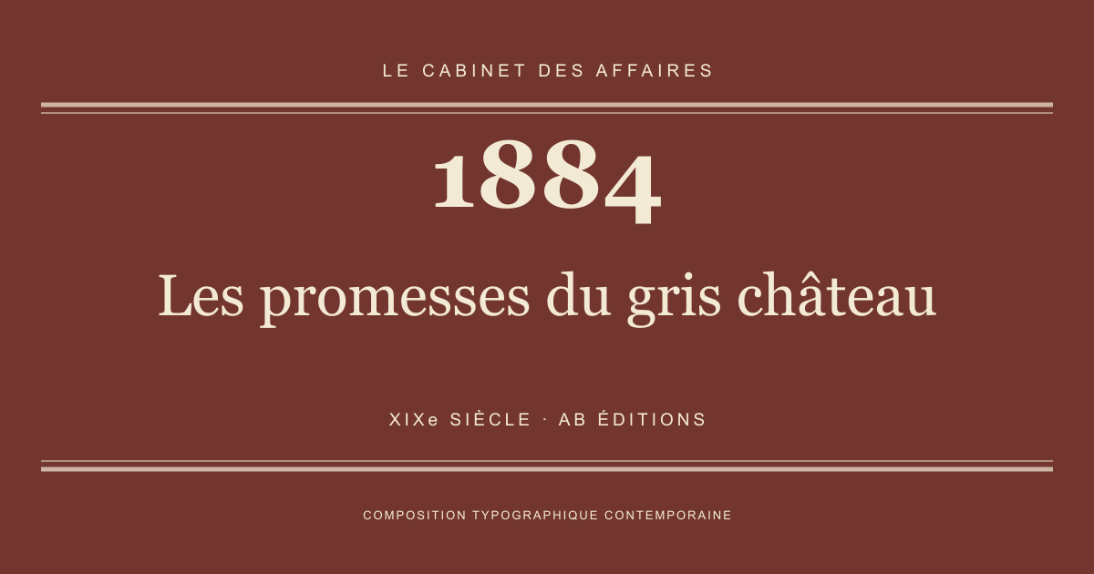 Couverture typographique : Les promesses du gris château — 1884, XIXe siècle.