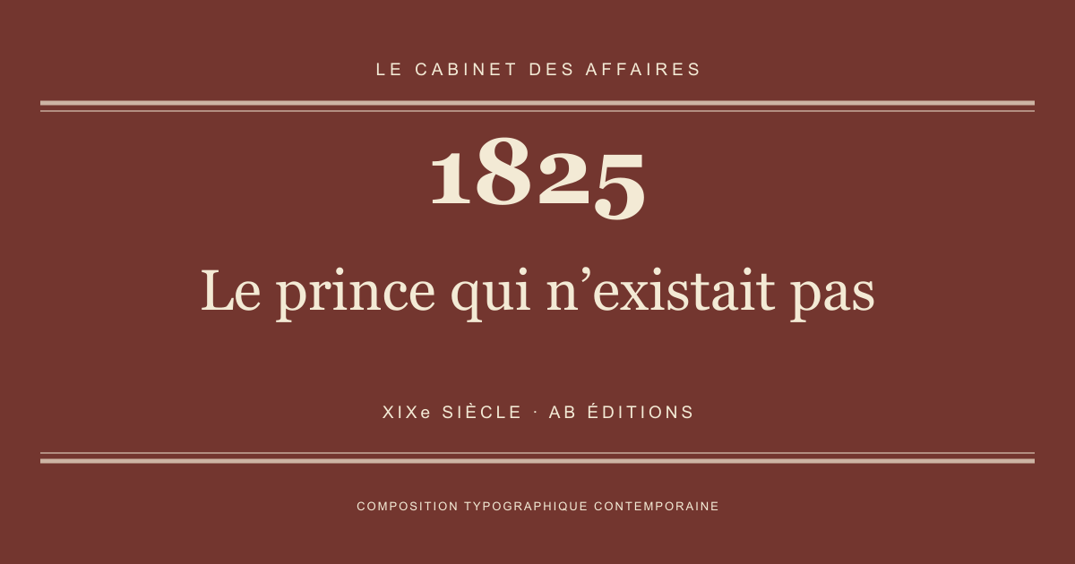 Couverture typographique : Le prince qui n’existait pas — 1825, XIXe siècle.
