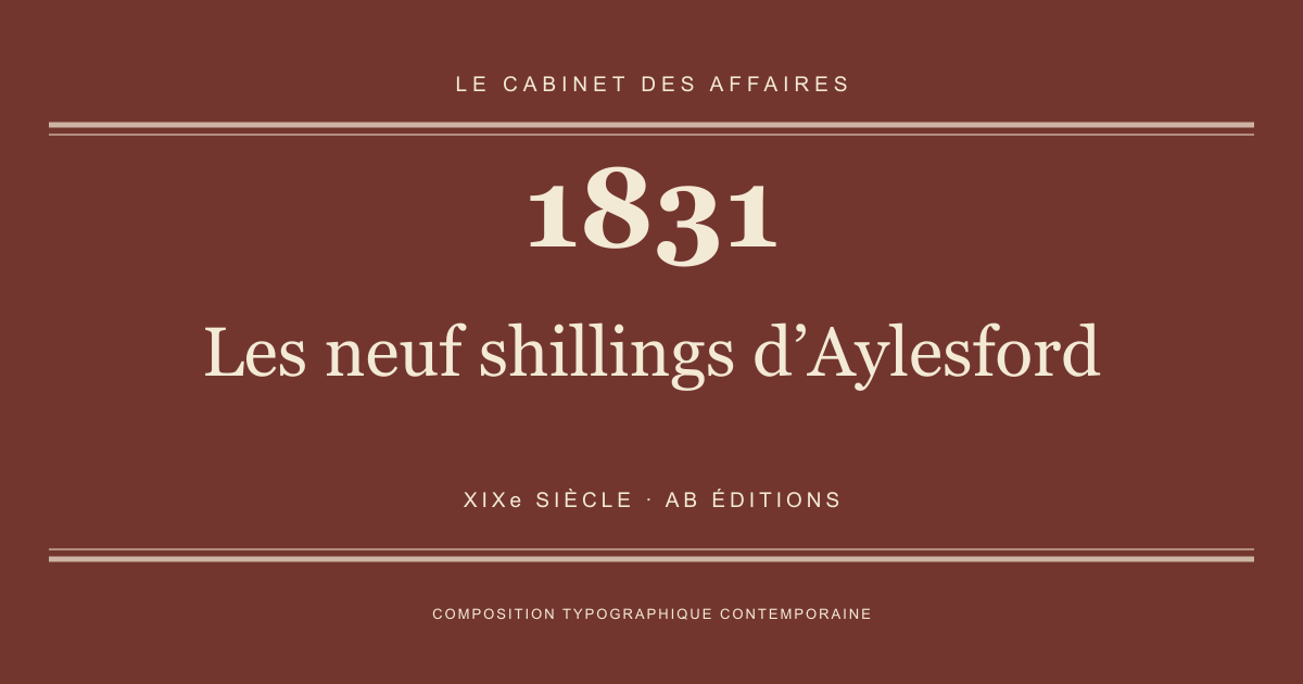 Couverture typographique : Les neuf shillings d’Aylesford — 1831, XIXe siècle.