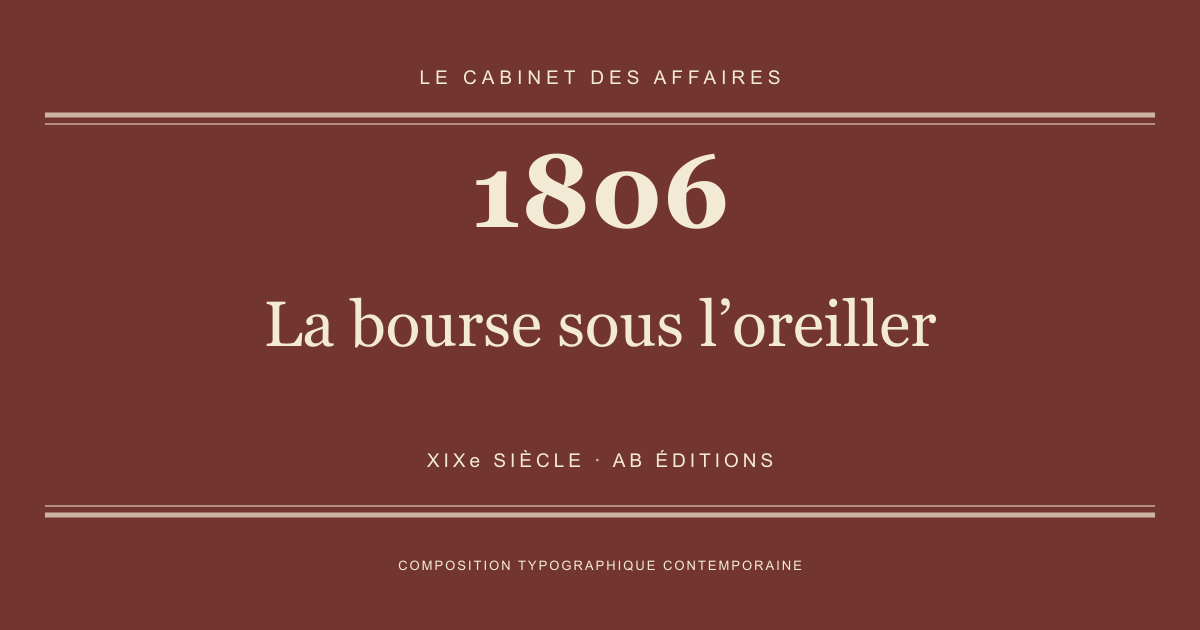 Couverture typographique : La bourse sous l’oreiller — 1806, XIXe siècle.