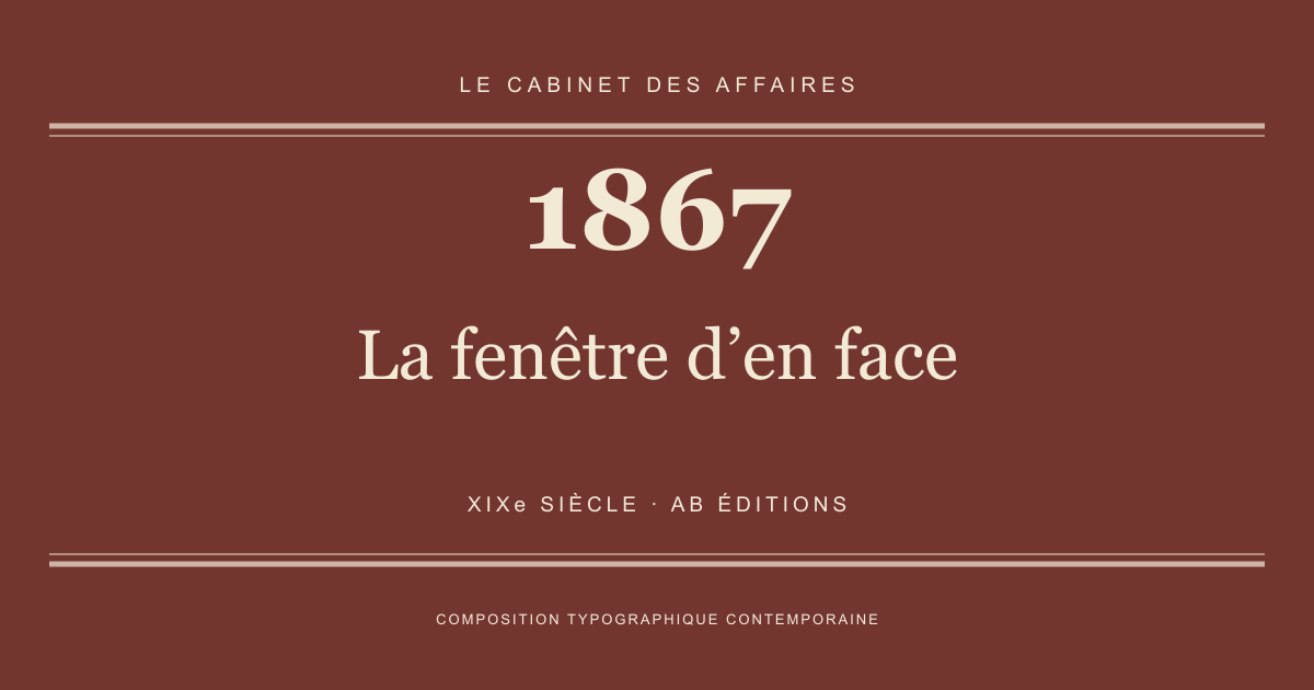 Couverture typographique : La fenêtre d’en face — 1867, XIXe siècle.