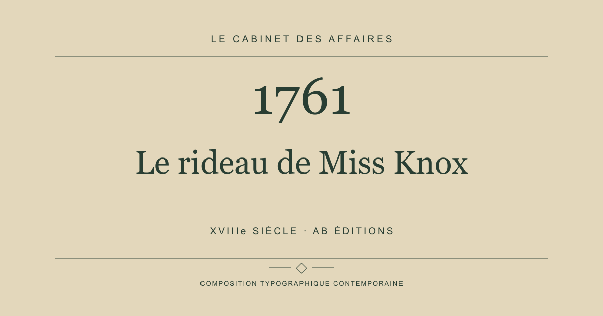Couverture typographique : Le rideau de Miss Knox — 1761, XVIIIe siècle.
