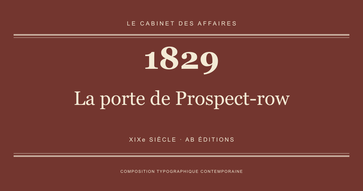 Couverture typographique : La porte de Prospect-row — 1829, XIXe siècle.