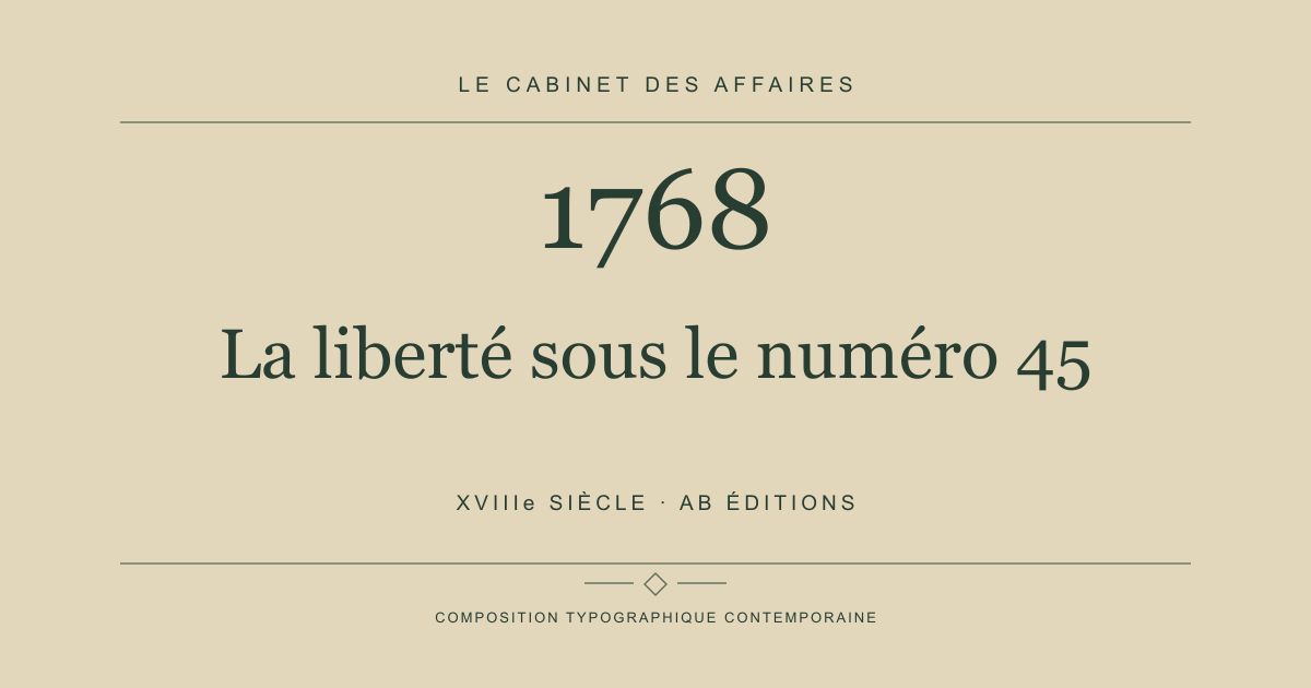 Couverture typographique : La liberté sous le numéro 45 — 1768, XVIIIe siècle.