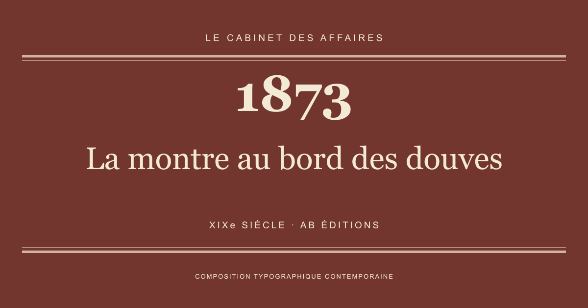 Couverture typographique : La montre au bord des douves — 1873, XIXe siècle.