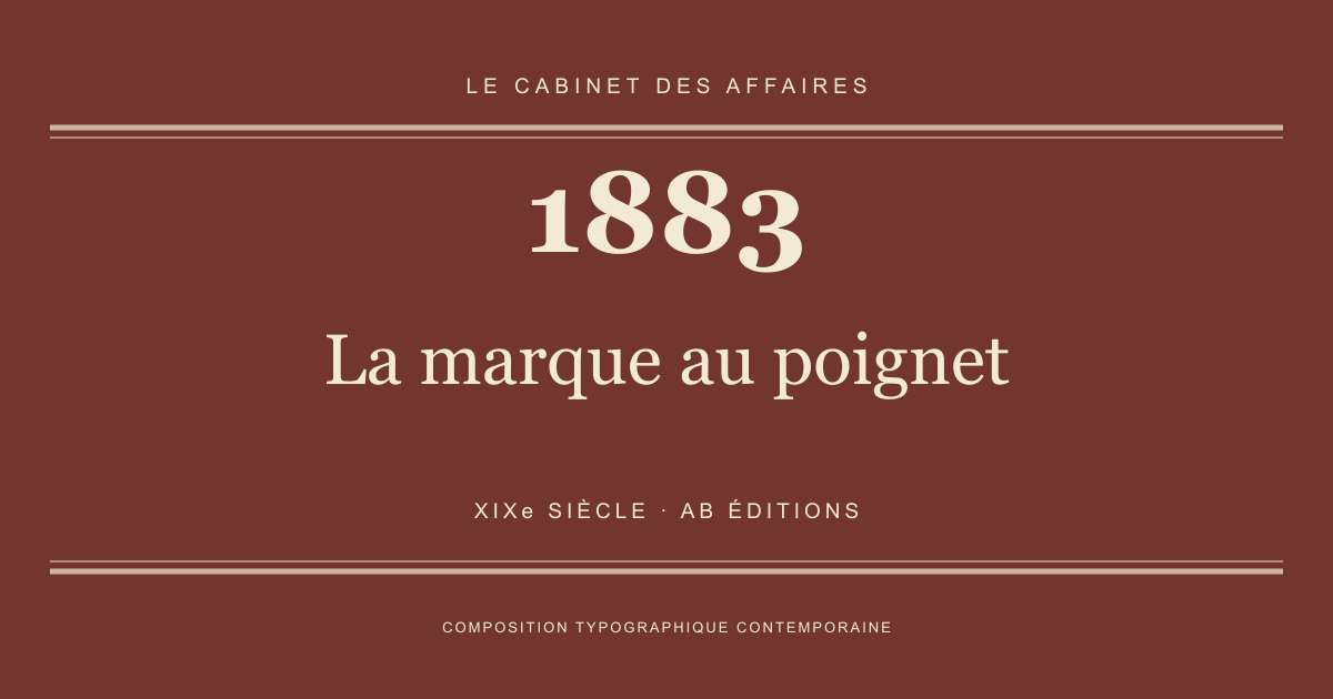 Couverture typographique : La marque au poignet — 1883, XIXe siècle.