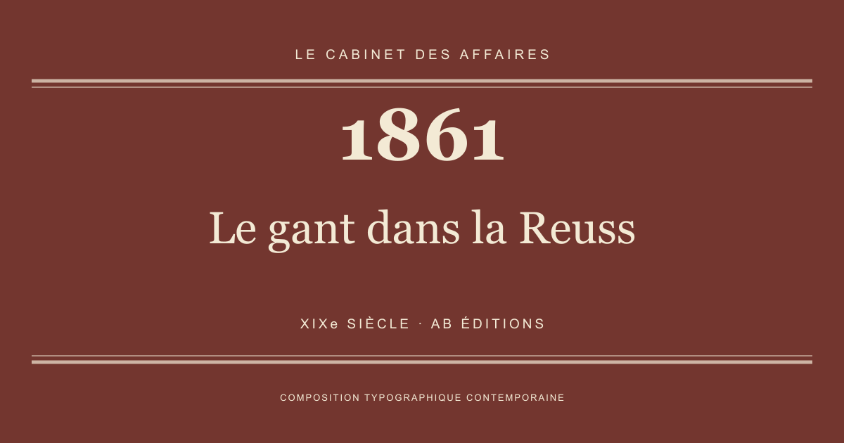 Couverture typographique : Le gant dans la Reuss — 1861, XIXe siècle.