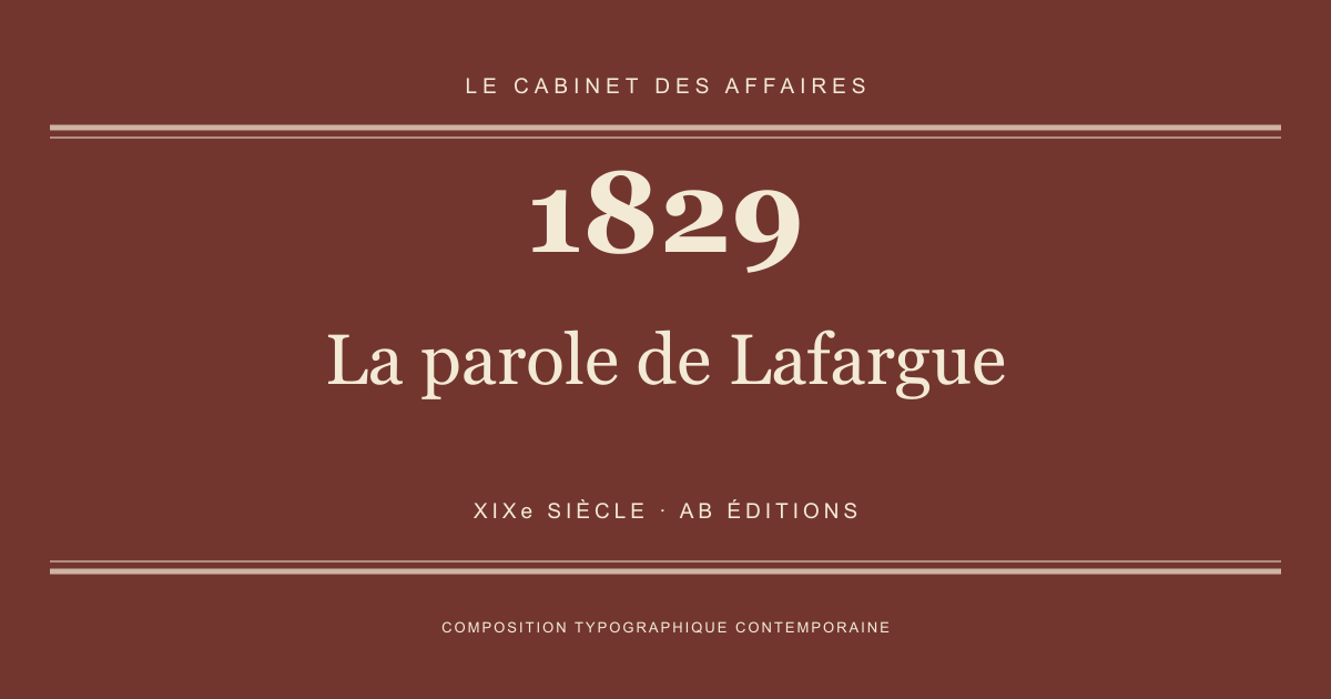 Couverture typographique : La parole de Lafargue — 1829, XIXe siècle.