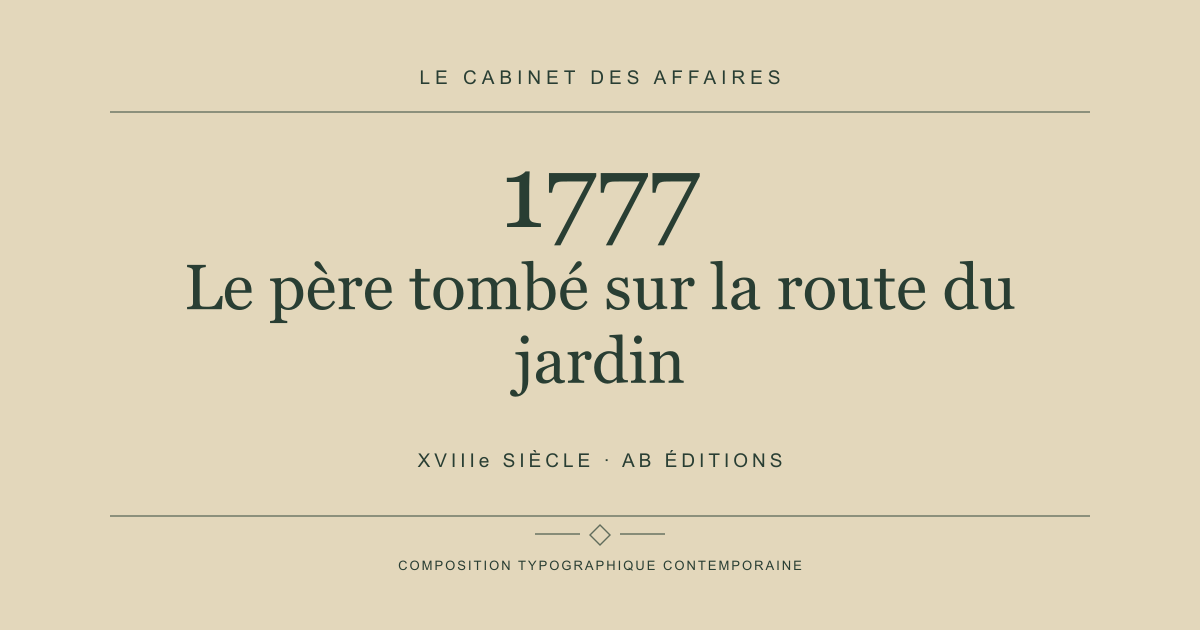 Couverture typographique : Le père tombé sur la route du jardin — 1777, XVIIIe siècle.