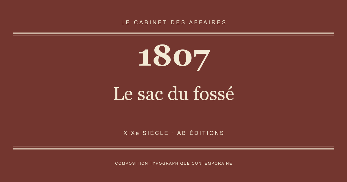 Couverture typographique : Le sac du fossé — 1807, XIXe siècle.