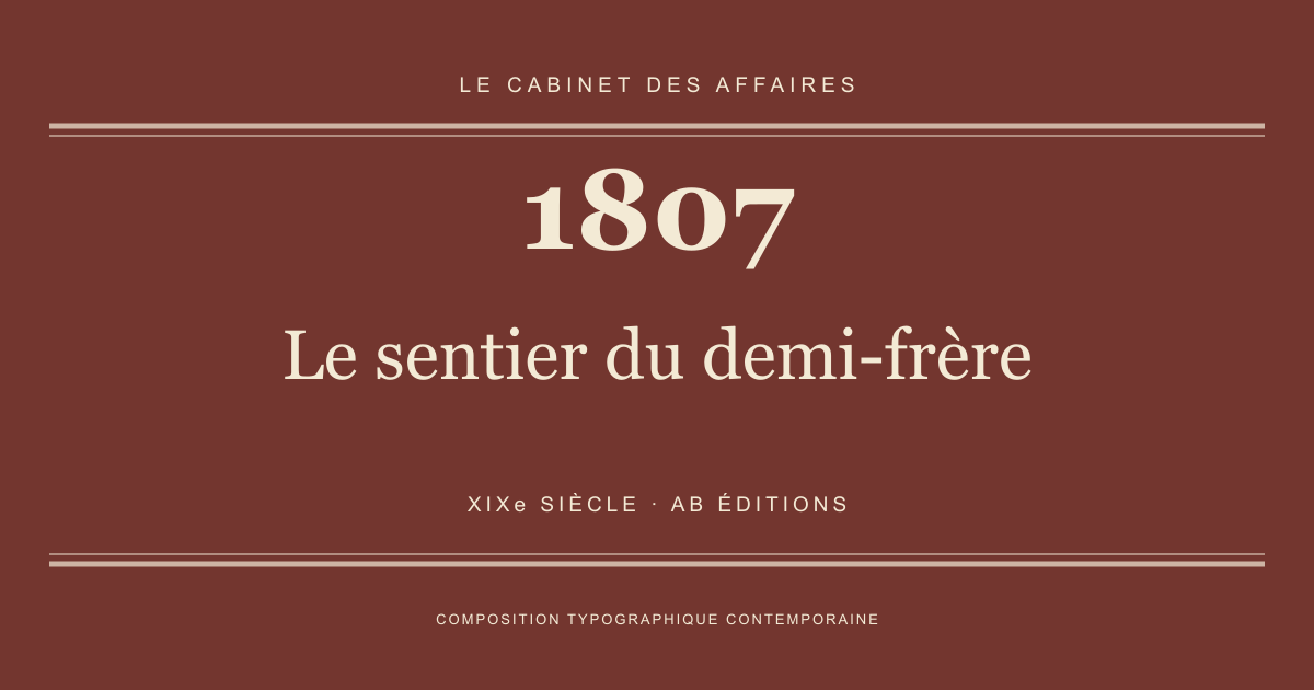 Couverture typographique : Le sentier du demi-frère — 1807, XIXe siècle.