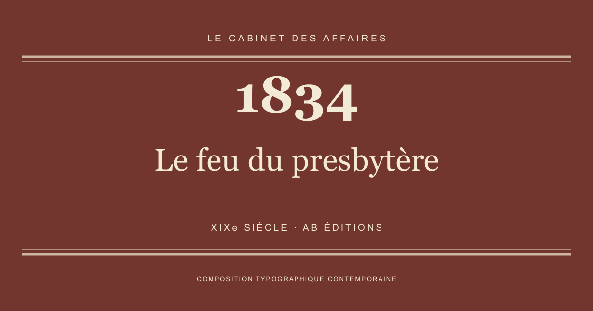 Couverture typographique : Le feu du presbytère — 1834, XIXe siècle.