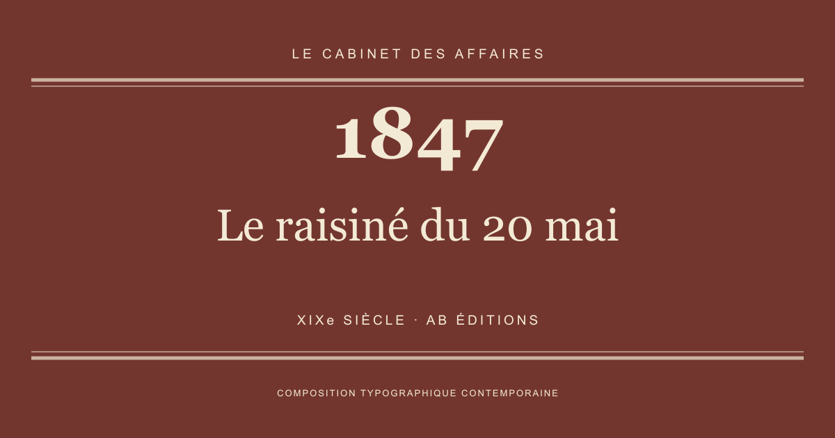 Couverture typographique : Le raisiné du 20 mai — 1847, XIXe siècle.
