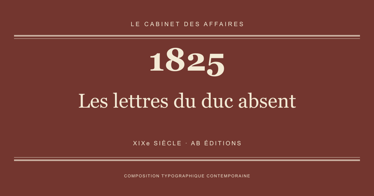 Couverture typographique : Les lettres du duc absent — 1825, XIXe siècle.