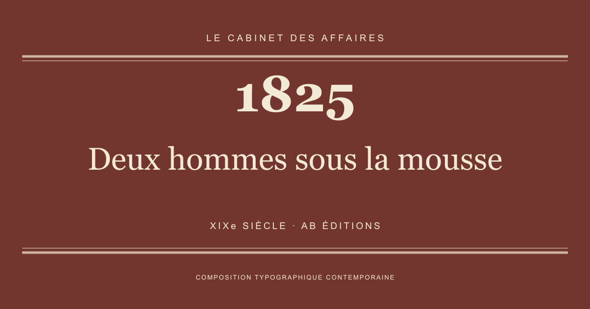 Couverture typographique : Deux hommes sous la mousse — 1825, XIXe siècle.