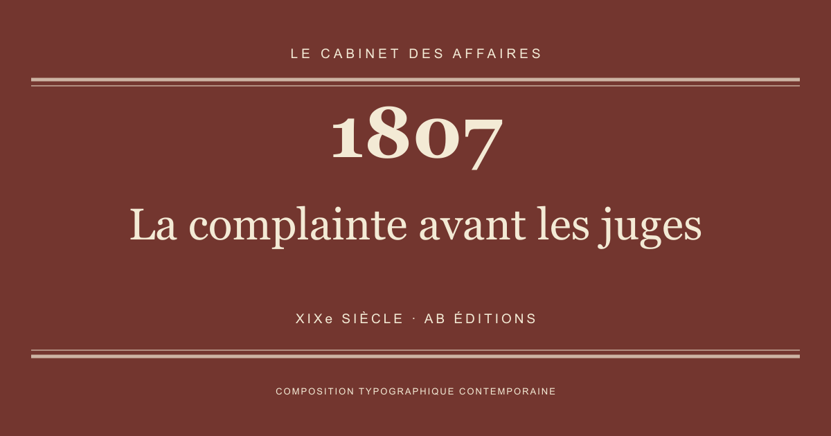 Couverture typographique : La complainte avant les juges — 1807, XIXe siècle.