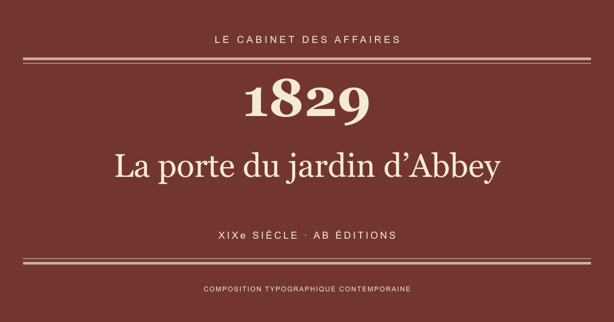 Couverture typographique : La porte du jardin d’Abbey — 1829, XIXe siècle.
