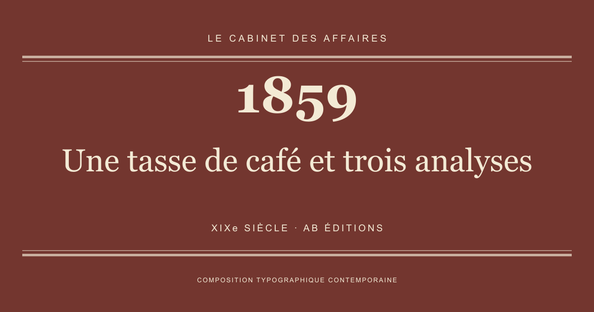 Couverture typographique : Une tasse de café et trois analyses — 1859, XIXe siècle.