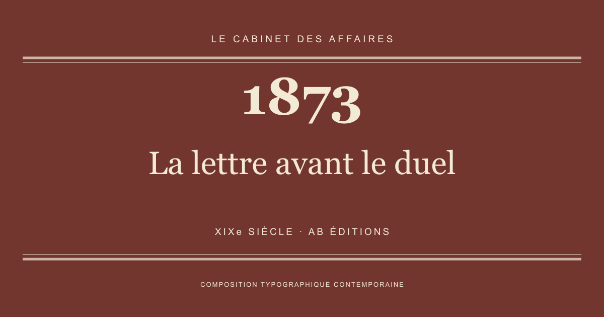 Couverture typographique : La lettre avant le duel — 1873, XIXe siècle.