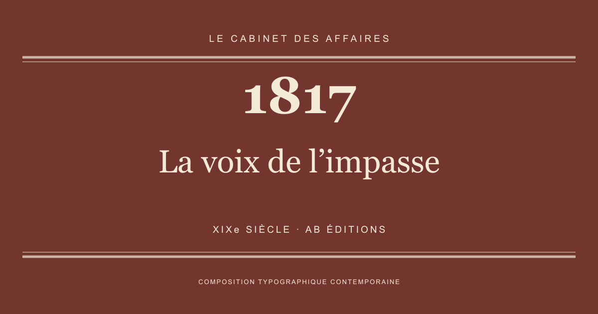 Couverture typographique : La voix de l’impasse — 1817, XIXe siècle.