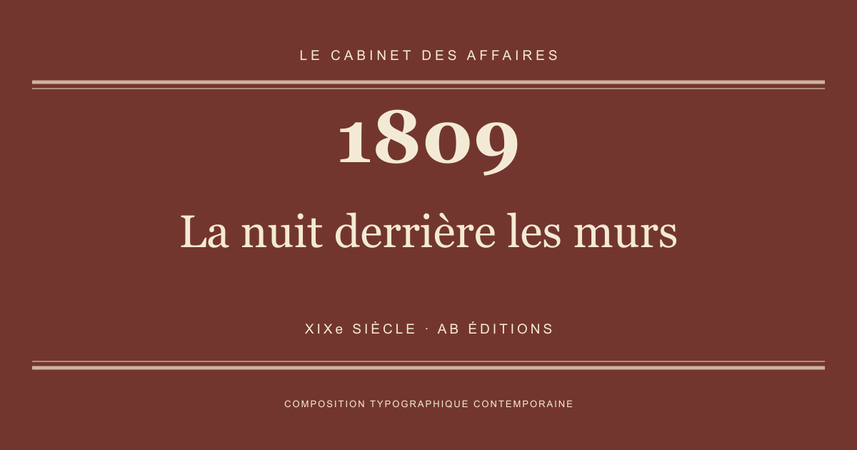 Couverture typographique : La nuit derrière les murs — 1809, XIXe siècle.