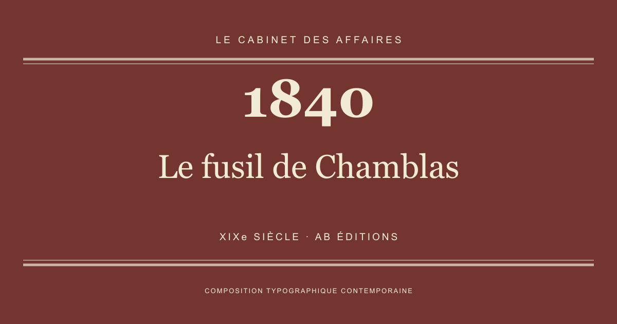 Couverture typographique : Le fusil de Chamblas — 1840, XIXe siècle.