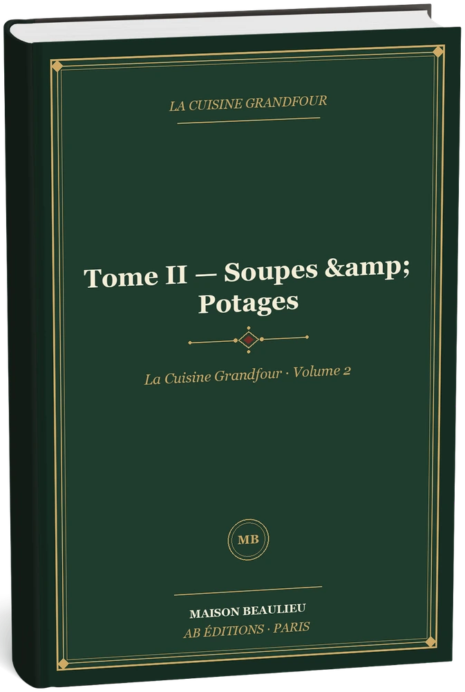 Tome II — Soupes & Potages