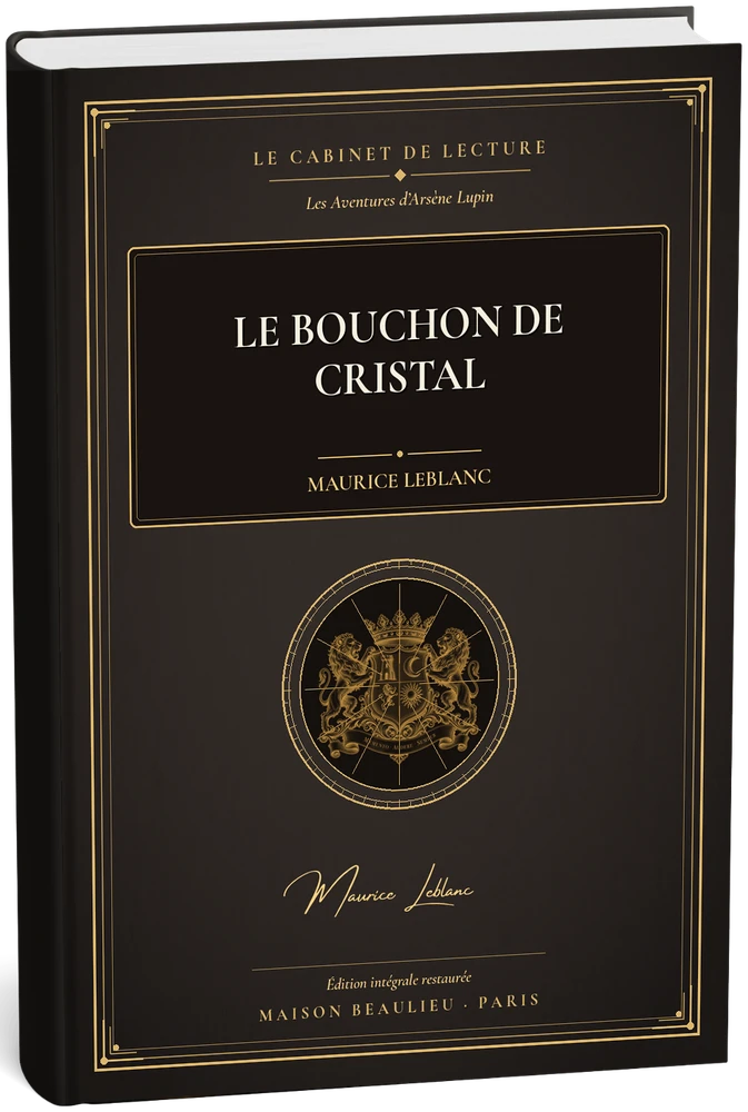 Le Bouchon de cristal — Maurice Leblanc