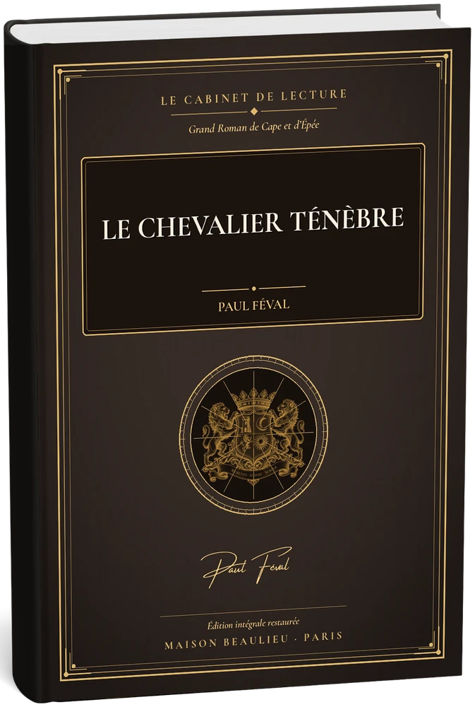 Le Chevalier Ténèbre — Paul Féval