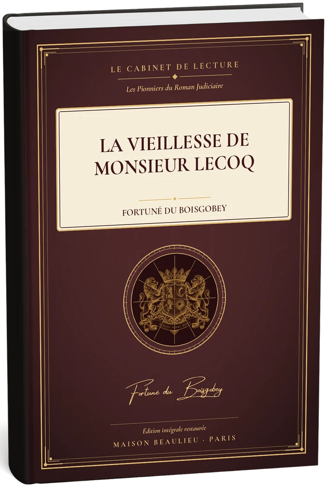 La Vieillesse de Monsieur Lecoq — Fortuné du Boisgobey