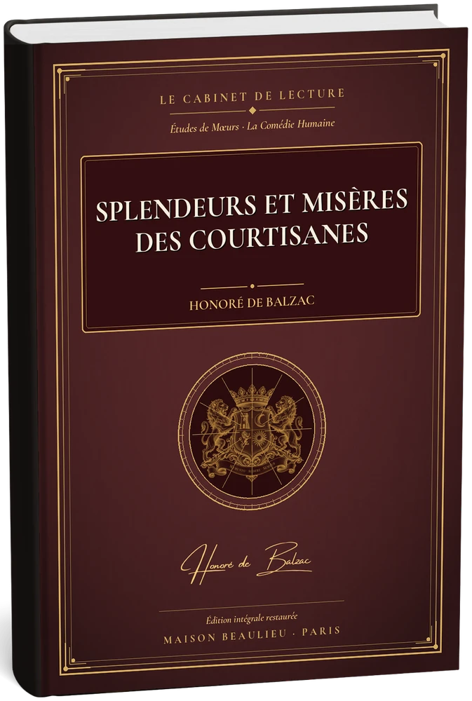 Splendeurs et misères des courtisanes — Honoré de Balzac