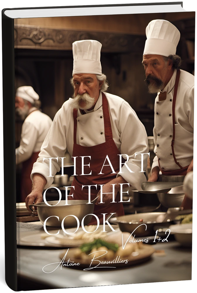 The Art of the Cook (Volumes 1 & 2) (Anglais) — Antoine Beauvilliers