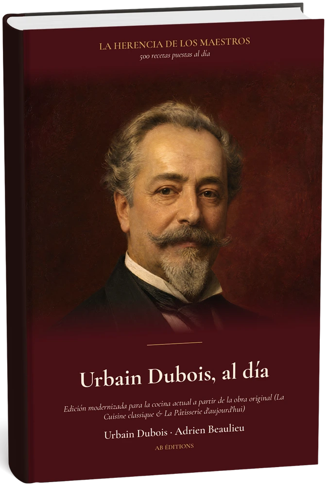 Urbain Dubois, al día — 500 recetas puestas al día (Espagnol) — Urbain Dubois · Adrien Beaulieu
