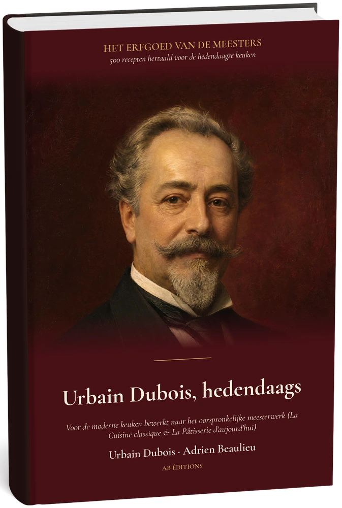 Urbain Dubois, hedendaags — 500 recepten voor de moderne keuken (Néerlandais) — Urbain Dubois · Adrien Beaulieu