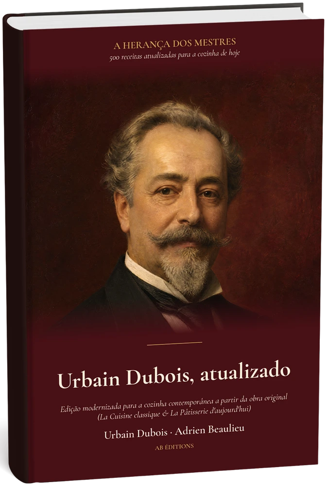 Urbain Dubois, atualizado — 500 receitas para a cozinha de hoje (Portugais) — Urbain Dubois · Adrien Beaulieu