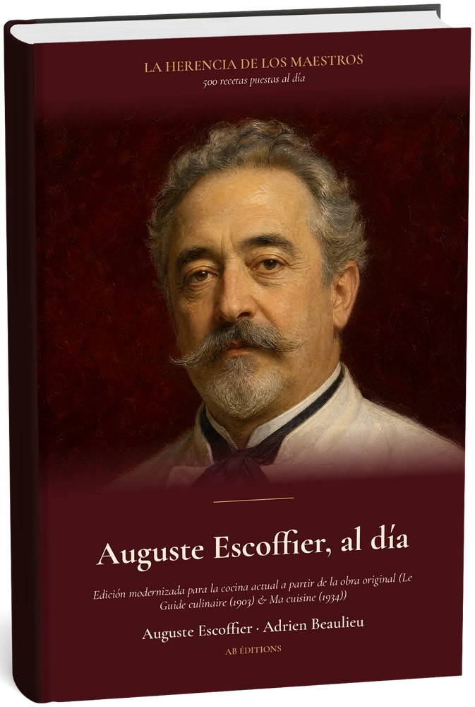 Auguste Escoffier, al día — 500 recetas puestas al día (Espagnol) — Auguste Escoffier · Adrien Beaulieu