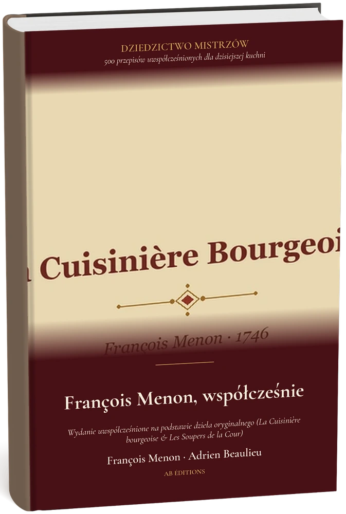 François Menon, współcześnie — 500 przepisów dla dzisiejszej kuchni (Polonais) — François Menon · Adrien Beaulieu