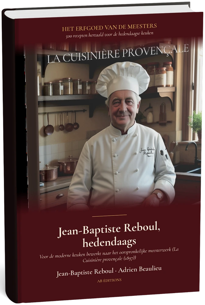 Jean-Baptiste Reboul, hedendaags — 500 recepten voor de moderne keuken (Néerlandais) — Jean-Baptiste Reboul · Adrien Beaulieu