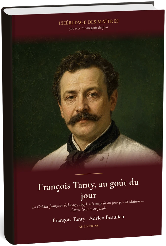L’Héritage des Maîtres — N° 20 : François Tanty, au goût du jour (500 recettes)